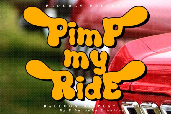 Pimp My Ride: A Playful Display Typeface for Bold Branding